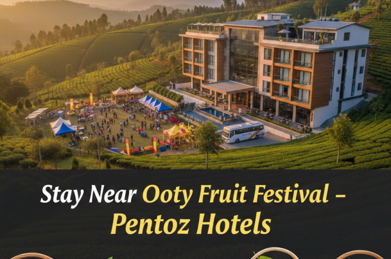 Stay Near Ooty Fruit Festival – Pentoz Hotels